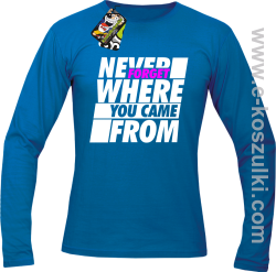 Never forget where you came from - longsleeve męski niebieski