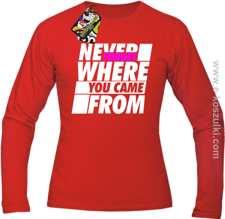 Never forget where you came from - longsleeve męski 