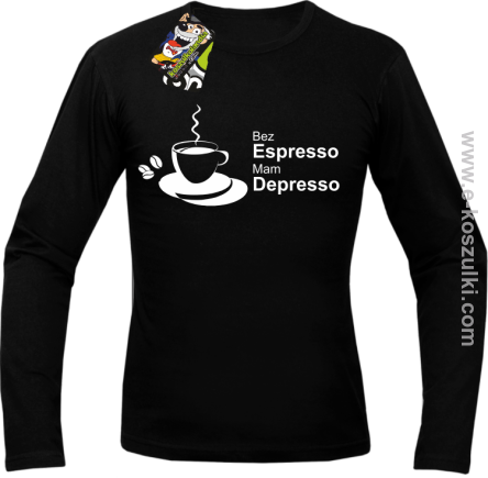 Bez Espresso Mam Depresso - Longsleeve męski czarny