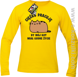 Ciężko pracuję by mój kot miał godne życie - Longsleeve męski żółty