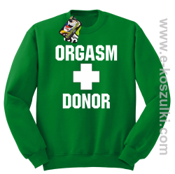 Orgasm Donor - bluza bez kaptura STANDARD zielona