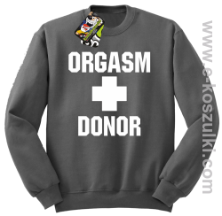 Orgasm Donor - bluza bez kaptura STANDARD szara