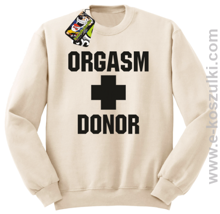 Orgasm Donor - bluza bez kaptura STANDARD beżowa