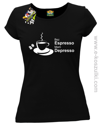 Bez Espresso Mam Depresso - koszulka damska czarna