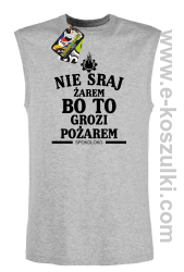 Nie sraj żarem bo to grozi pożarem - bezrękawnik męski melanż 