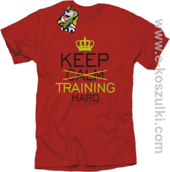 Keep Calm and TRAINING HARD - koszulka męska czerwona