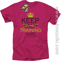 Keep Calm and TRAINING HARD - koszulka męska różowy