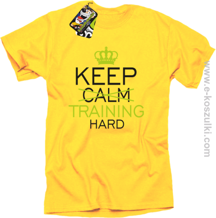 Keep Calm and TRAINING HARD - koszulka męska żółta