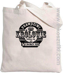 Prawdziwi królowie rodzą się we wrześniu - torby eko beżowa