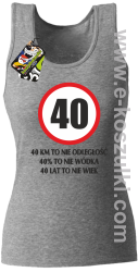 40 KM TO NIE ODLEGŁOŚĆ 40% to nie wódka 40 lat to nie wiek - top damski melanż 