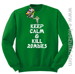 Keep calm and kill zombies - Bluza STANDARD khely