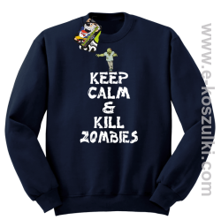 Keep calm and kill zombies - Bluza STANDARD granat