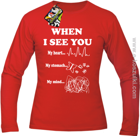 When I See you My Heart My Stomach My Mind - Longsleeve męski 