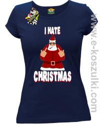 I hate Christmas Fu#k All Santa Claus - koszulka damska granatowa