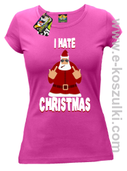 I hate Christmas Fu#k All Santa Claus - koszulka damska fuksja