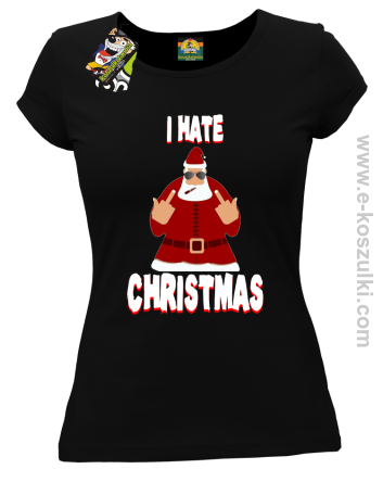 I hate Christmas Fu#k All Santa Claus - koszulka damska czarna