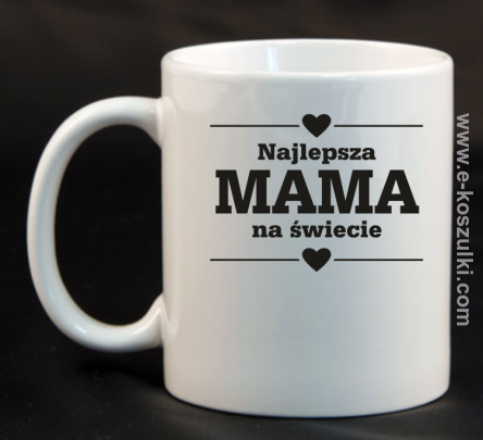 Najlepsza MAMA na świecie wzór 01STANDESHE - kubek 