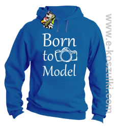 Born to model - bluza z kapturem niebieska