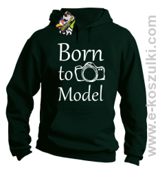 Born to model - bluza z kapturem butelkowa