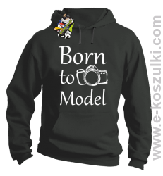 Born to model - bluza z kapturem szara