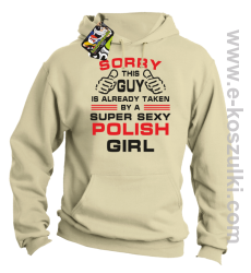 Sorry This Guy is already taken by a super sexy polish girl - bluza z kapturem beżowa