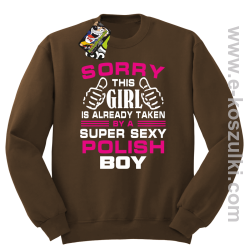 Sorry this girl is already taken by a super sexy polish Boy - bluza bez kaptura STANDARD brązowa