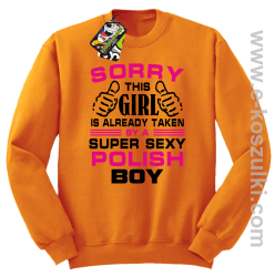 Sorry this girl is already taken by a super sexy polish Boy - bluza bez kaptura STANDARD pomarańczowa