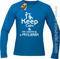 Keep Calm _ Nie zadzieraj z Fryzjerem - longsleeve męski niebieski 