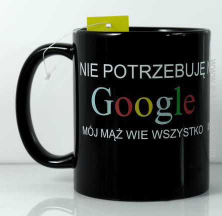 Nie potrzebuję google mój mąż wie wszystko - kubek czarny 330ml 