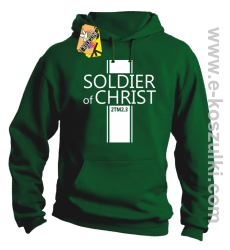 Soldier of Christ - Żołnierz Chrystusa - bluza z kapturem zielona