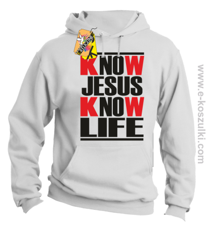 Know Jesus know life - Bluza z kapturem