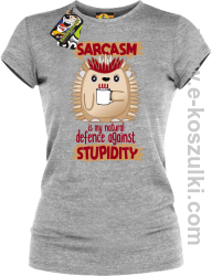 Sarcasm is my natural defence against stupidity - koszulka damska melanż 