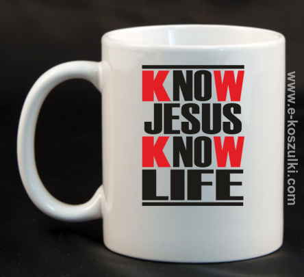 Know Jesus know life - Kubek ceramiczny kubek