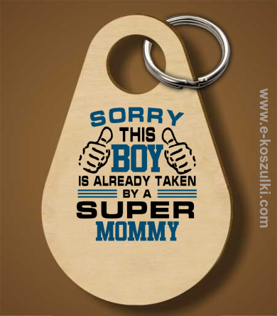 Sorry this boy is already taken by a super mommy - Breloczek