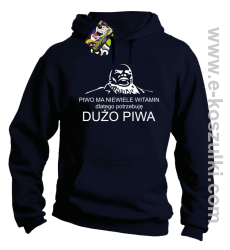 Piwo ma niewiele witamin dlatego potrzebuję dużo piwa - bluza z kapturem granatowa