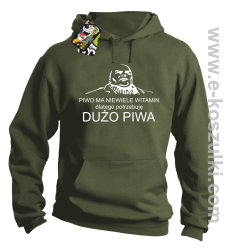 Piwo ma niewiele witamin dlatego potrzebuję dużo piwa - bluza z kapturem khaki