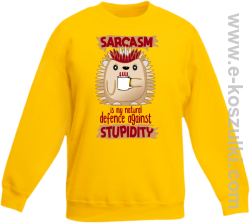 Sarcasm is my natural defence against stupidity - bluza dziecięca bez kaptura żółta