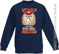 Sarcasm is my natural defence against stupidity - bluza dziecięca bez kaptura granatowa