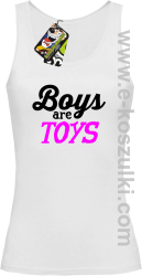 Boys are Toys - top damski biały