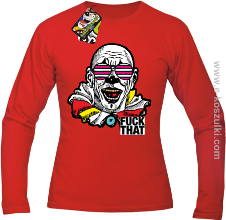 Fuck That ClownBB - longsleeve męski 