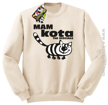 Mam kota the beściaka - bluza bez kaptura STANDARD beżowa