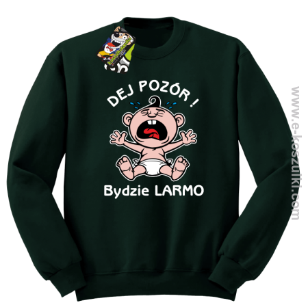 Dej Pozór Bydzie Larmo - bluza bez kaptura STANDARD 