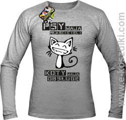 Psy mają właścicieli a koty mają obsługę - longsleeve męski melanż 