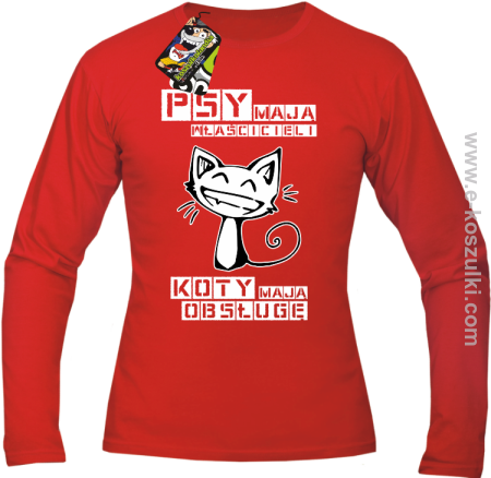 Psy mają właścicieli a koty mają obsługę - longsleeve męski 