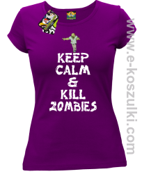 Keep calm and kill zombies - Koszulka damska fiolet