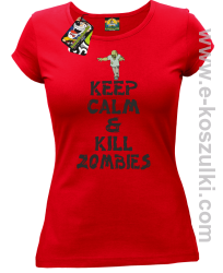 Keep calm and kill zombies - Koszulka damska czerwona