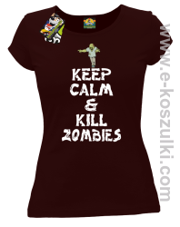 Keep calm and kill zombies - Koszulka damska brąz