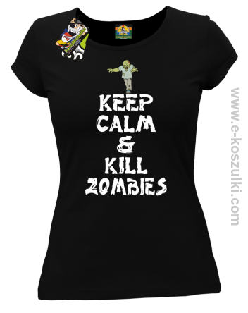 Keep calm and kill zombies - Koszulka damska czarna