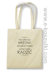 Nie lubię być wredna ale jakoś trzeba umieć sobie radzić - torba z nadrukiem beżowa