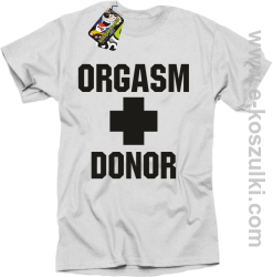 Orgasm Donor - koszulka męska biała